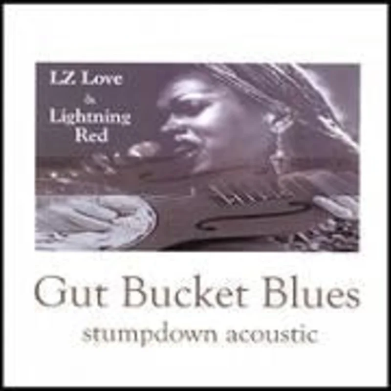 LZ Love & Lightning Red - Gut Bucket Blues - Stumpdown Acoustic (CD)