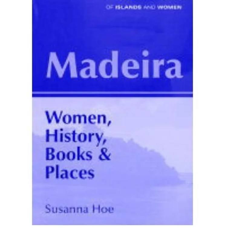 Madeira : Women, History, Books and Places : Livret 1
