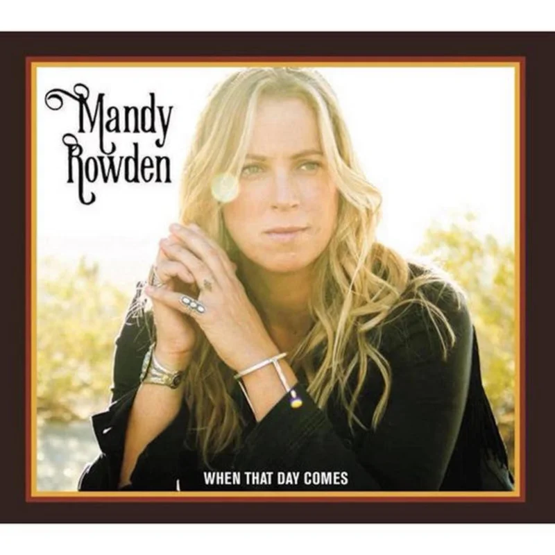 Mandy Rowden - When That Day Comes (CD)