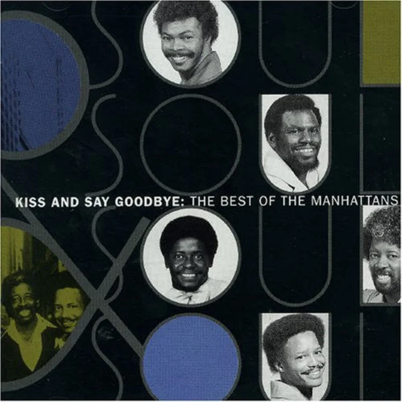Manhattans - Kiss And Say Goodbye: The Best Of The Manhattans (CD)