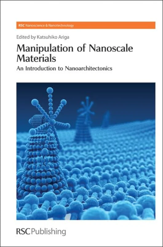 Manipulation of Nanoscale Materials : An Introduction to Nanoarchitectonics : Volume 24