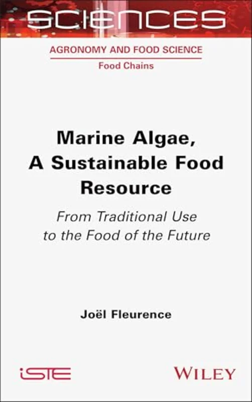 Marine Algae, A Sustainable Food Resource : From Traditional Use to the Food of the Future