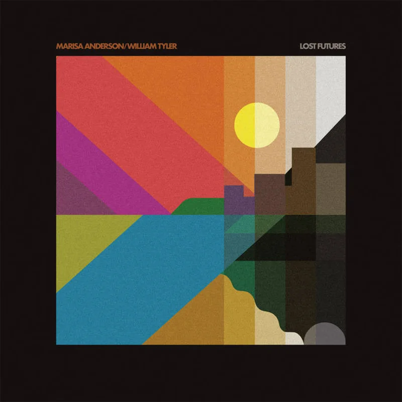 Marisa Anderson / William Tyler - Lost Futures LP