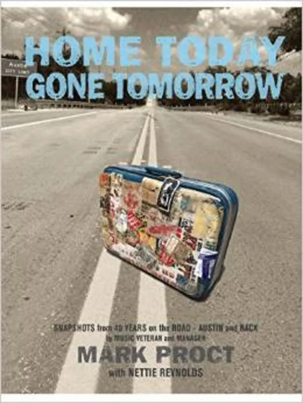Mark Proct - Home Today Gone Tomorrow