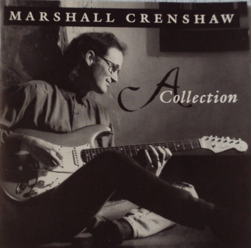 Marshall Crenshaw - A Collection (CD)