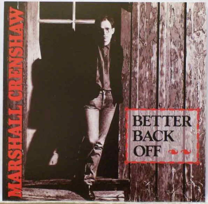 Marshall Crenshaw - Better Back Off (CD)