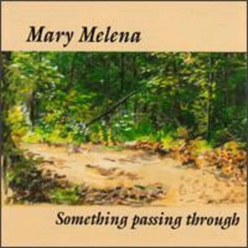 Mary Melena - Something Passing Through (CD)