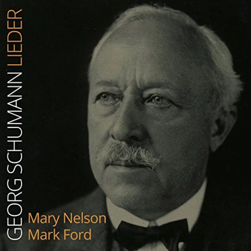 Mary Nelson/mark Ford - Georg Schumann: Lieder [CD]