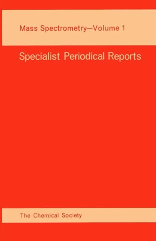 Mass Spectrometry : Volume 1 : Volume 1