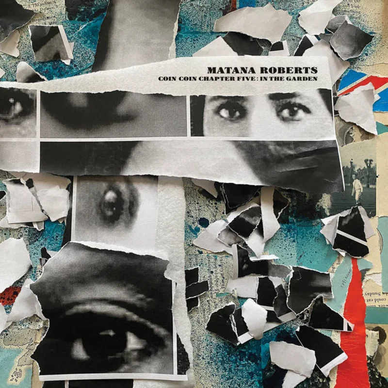 Matana Roberts - COIN COIN Chapter Five: In the Garden 2x10"