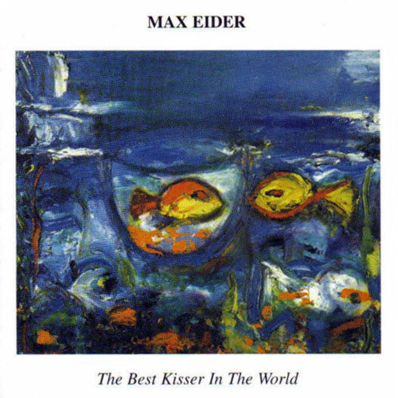 Max Eider - The Best Kisser In The World (CD)