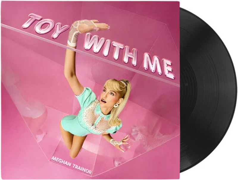 Meghan Trainor-Toy With Me (LP)