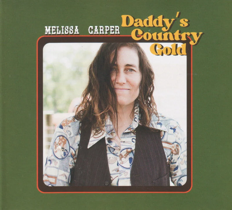 Melissa Carper - Daddy's Country Gold  (CD)