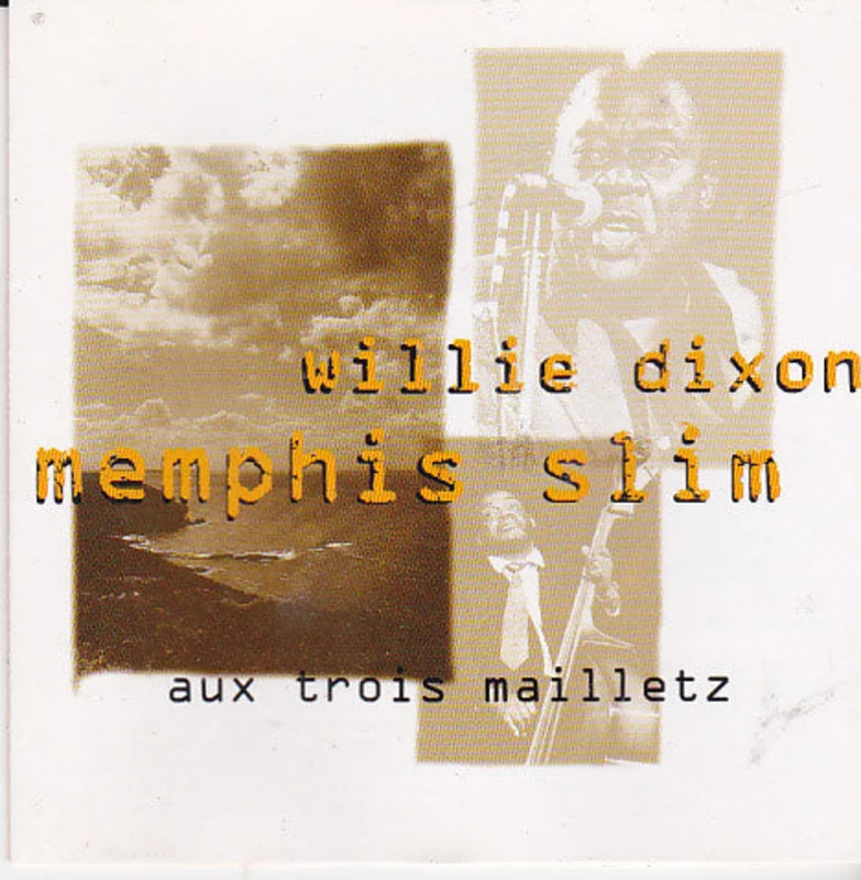 Memphis Slim & Willie Dixon - Aux Trois Mailletz (CD)