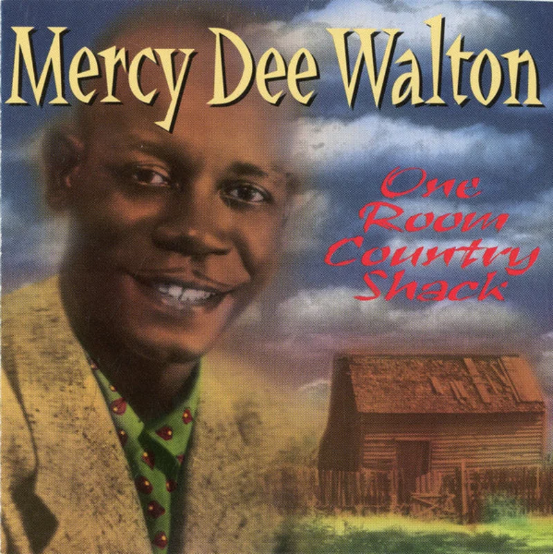 Mercy Dee Walton - One Room Country Shack (CD)