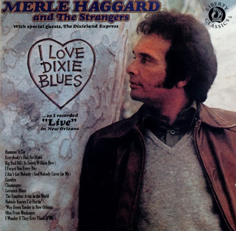 Merle Haggard And The Strangers  - I Love Dixie Blues (CD)