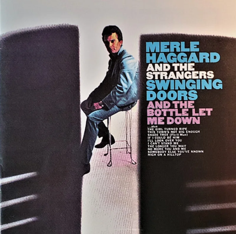 Merle Haggard And The Strangers  - Swinging Doors (And The Bottle Let Me Down) (CD)