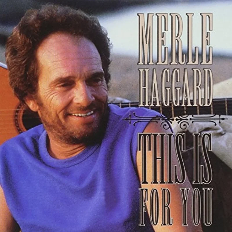 Merle Haggard - This Is For You (CD)