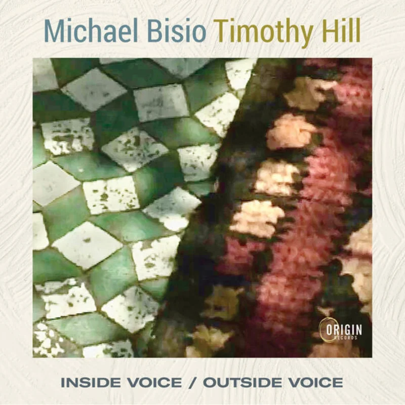 Michael Bisio, Timothy Hill - Inside Voice / Outside Voice (CD)