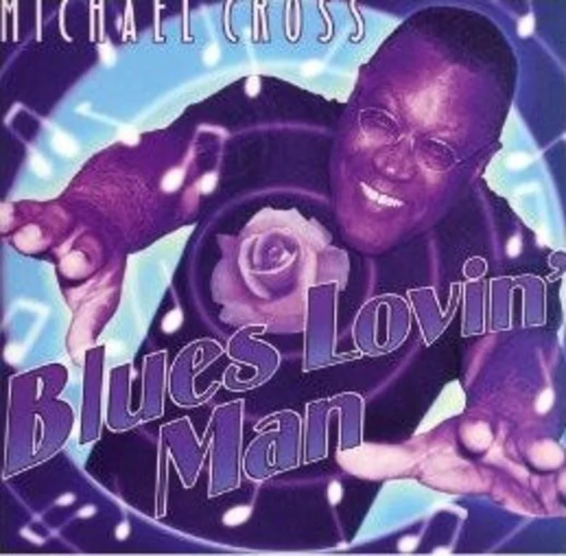 Michael Cross - Blues Lovin' Man (CD)