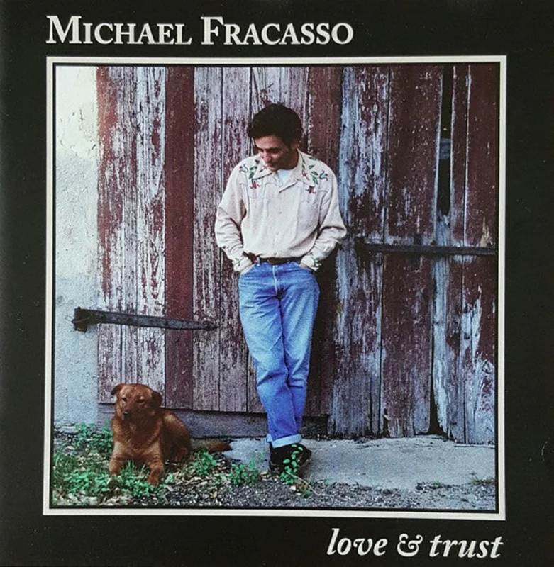 Michael Fracasso - Love & Trust (CD)