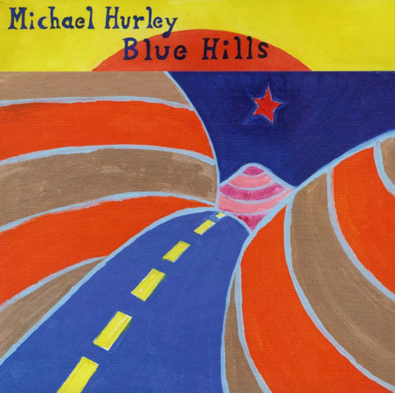 Michael Hurley - Blue Hills (Vinyl)