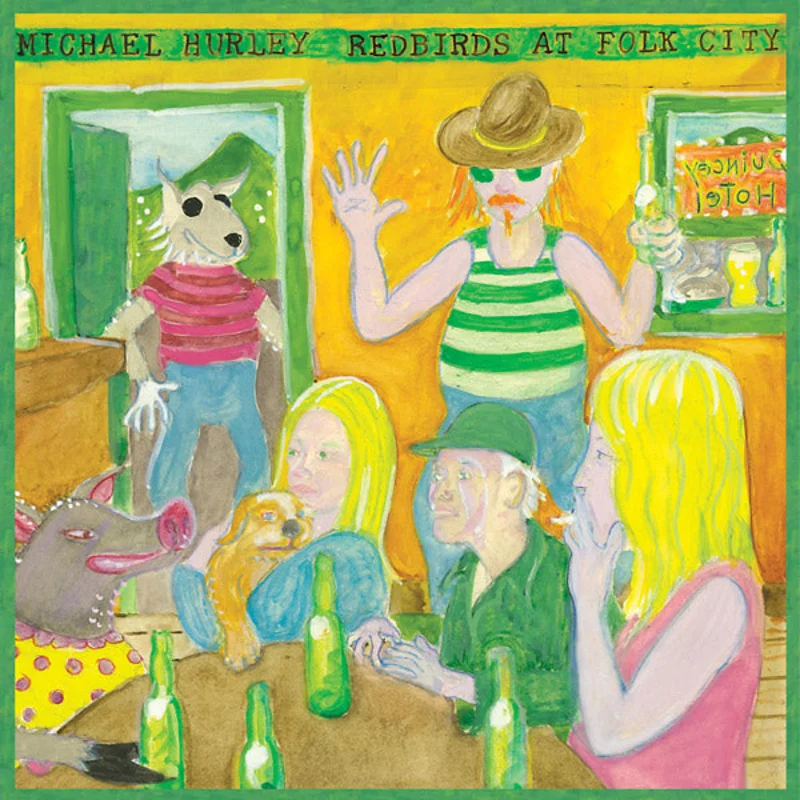 Michael Hurley - Redbirds at Folk City LP
