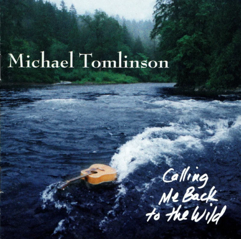 Michael Tomlinson  - Calling Me Back To The Wild (CD)