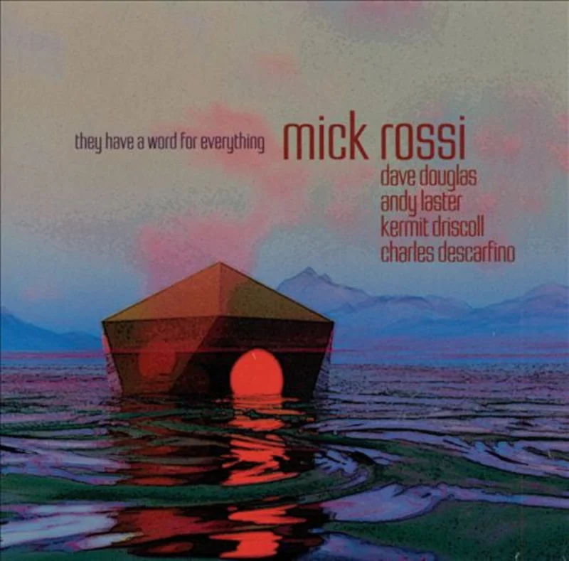 Mick Rossi  - They Have A Word For Everything (CD)