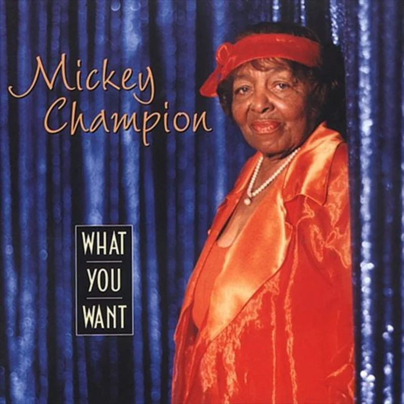 Mickey Champion - What You Want (CD)