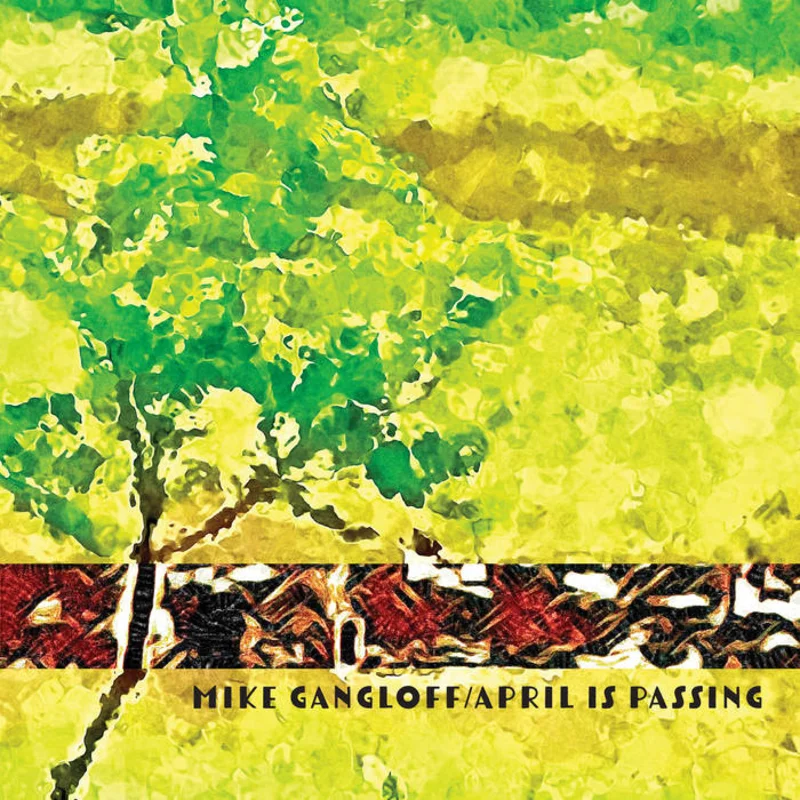 Mike Gangloff - April Is Passing LP