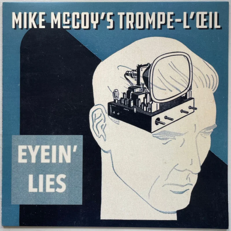 Mike McCoy's Trompe-l'il - Eyein' Lies (Vinyl)
