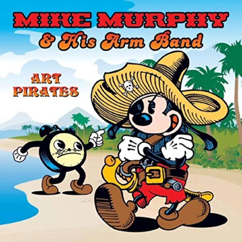 Mike Murphy & His Arm Band - Art Pirates