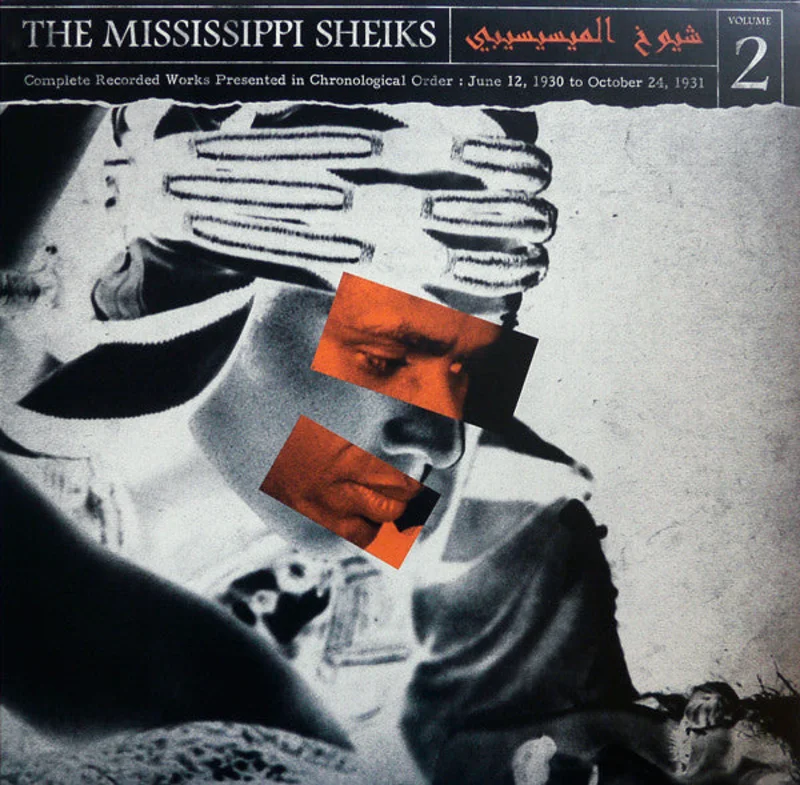 Mississippi Sheiks = Mississippi Sheiks - Volume 2 (Complete Recorded Works Presented In Chronological Order : June 12, 1930 To October 24, 1931) (Vinyl)
