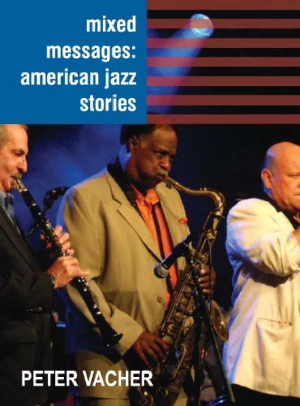 Mixed Messages: American Jazz Stories