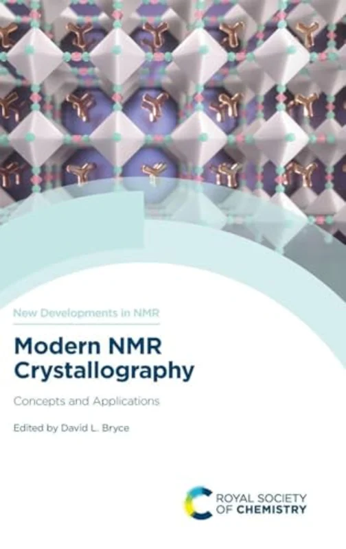 Modern NMR Crystallography : Concepts and Applications : Volume 36