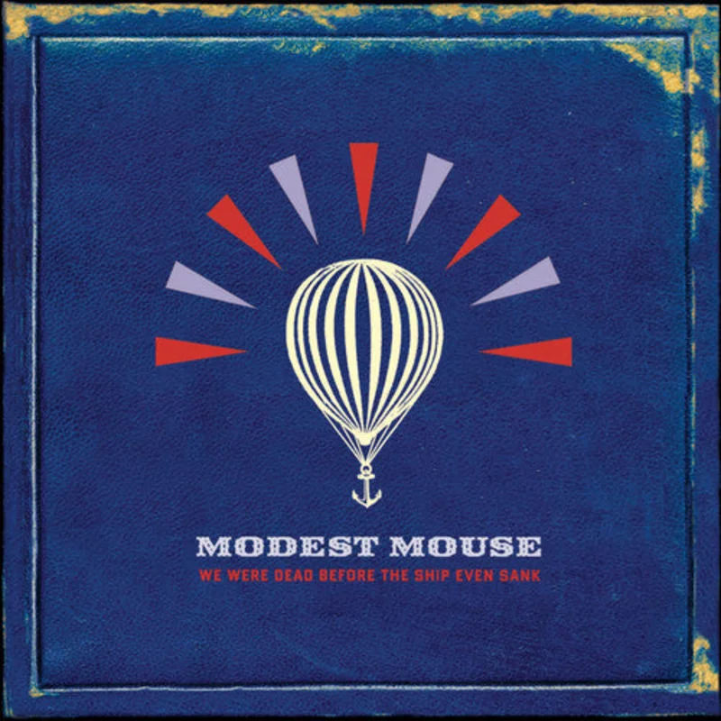 Modest Mouse-We Were Dead Before The Ship Even Sank (CD)