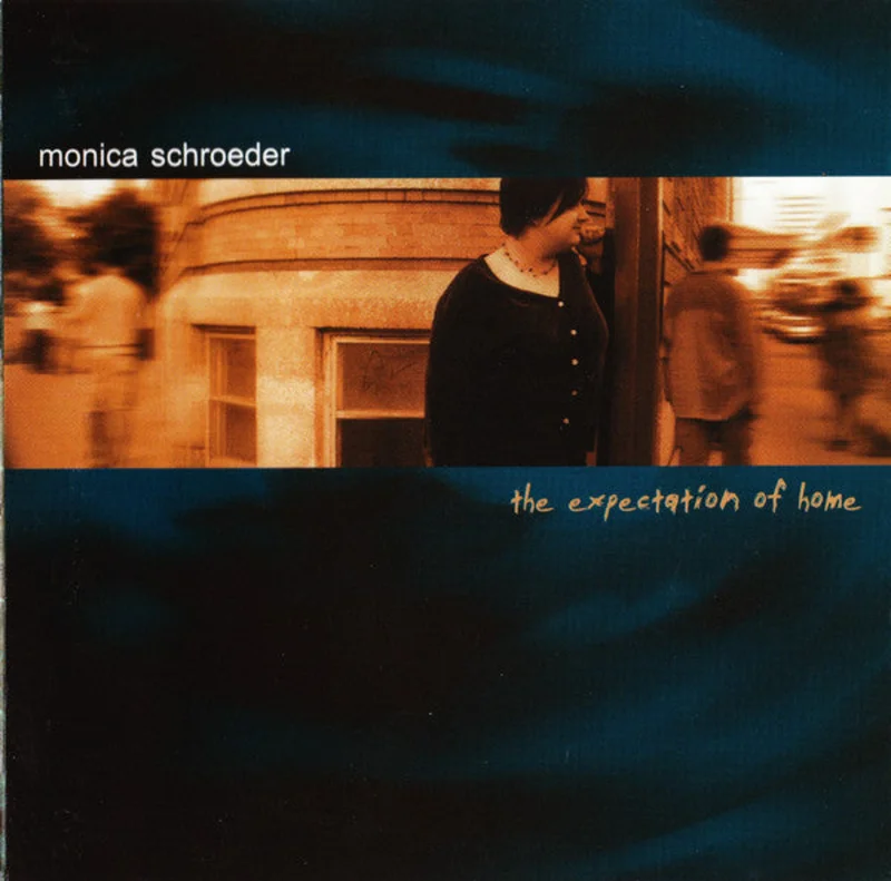 Monica Schroeder - The Expectation Of Home (CD)