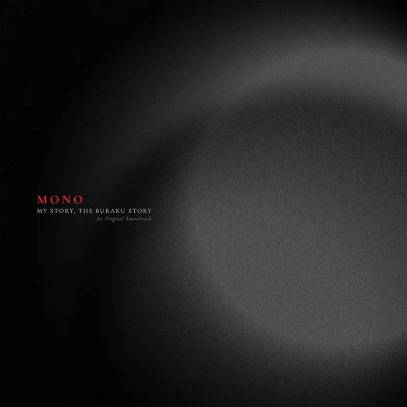 MONO - My Story, The Buraku Story: An Original Soundtrack LP