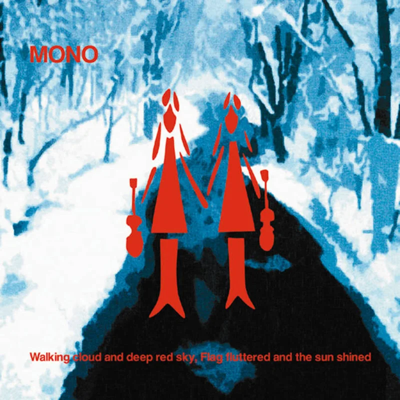 Mono - Walking Cloud And Deep Red Sky, Flag Fluttered And The Sun Shined LP