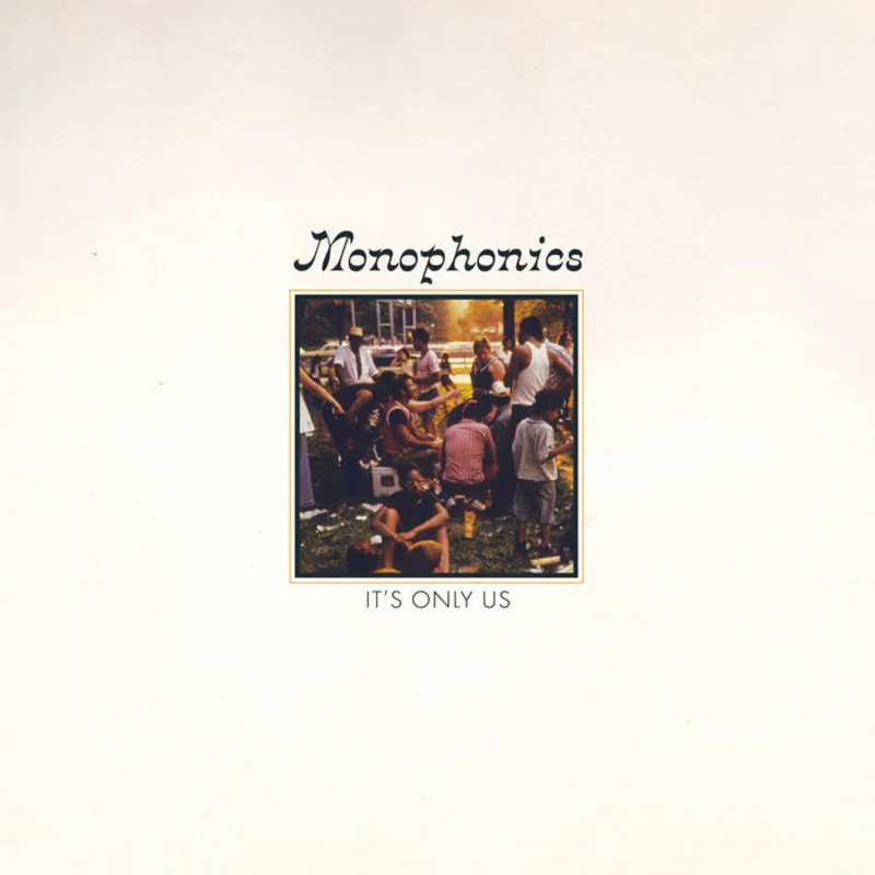 Monophonics - It's Only Us LP