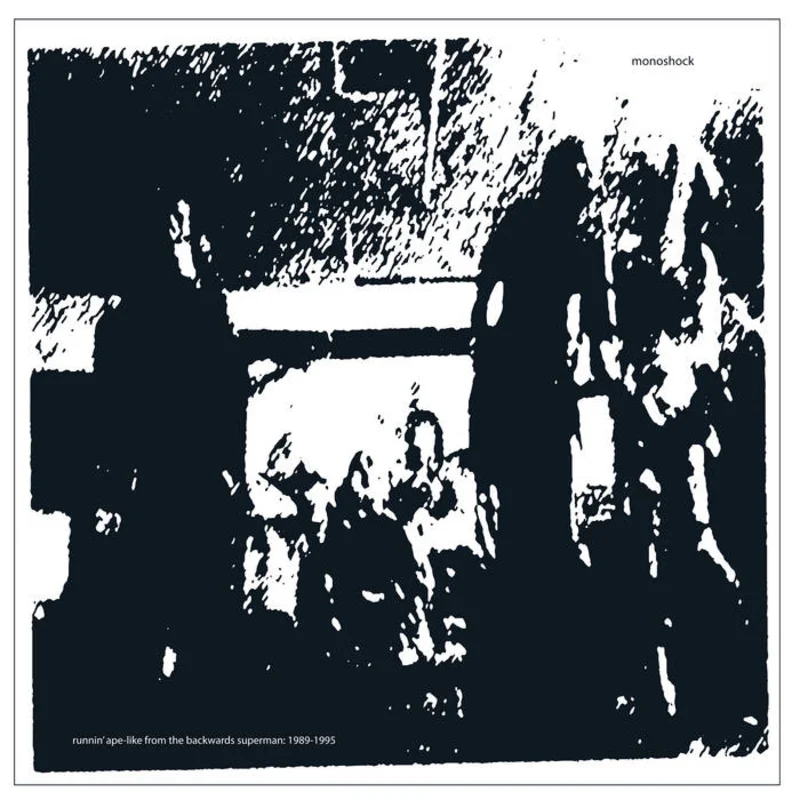 Monoshock - Runnin' Ape-Like from the Backwards Superman: 1989-1995 2LP
