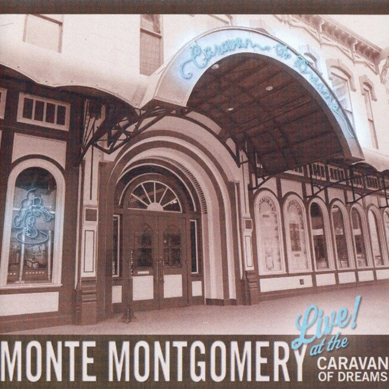 Monte Montgomery - Live At The Caravan Of Dreams (CD)