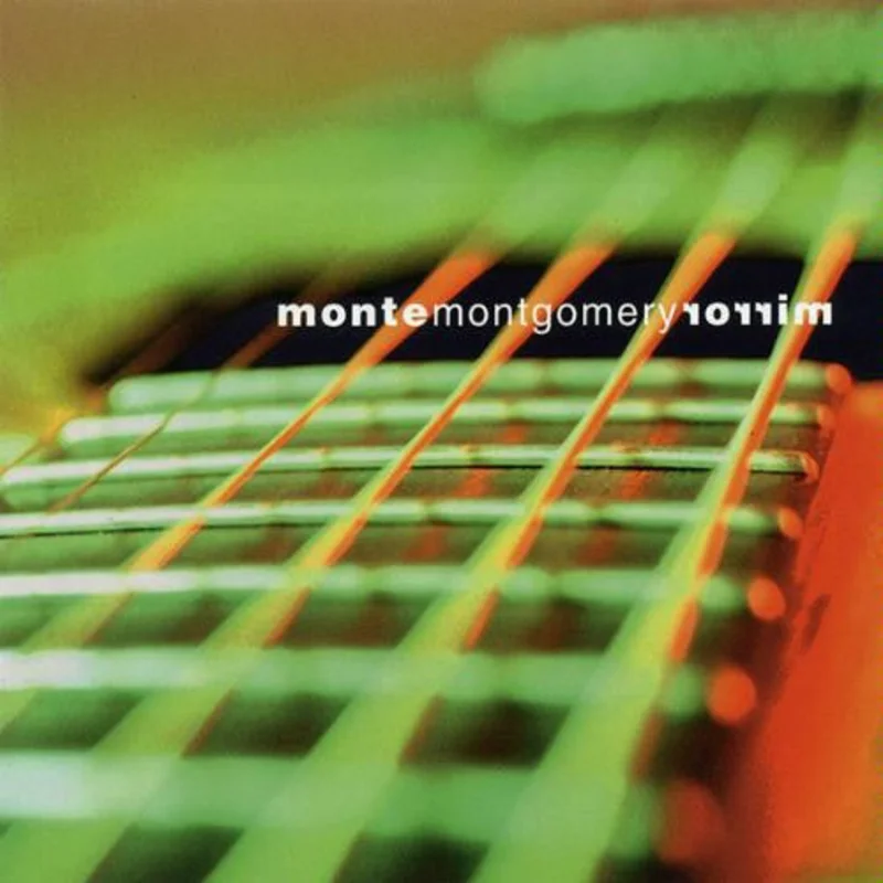 Monte Montgomery - Mirror (CD)