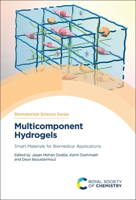 Multicomponent Hydrogels : Smart Materials for Biomedical Applications : Volume 15