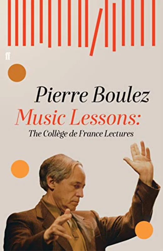 Music Lessons: The Collge de France Lectures