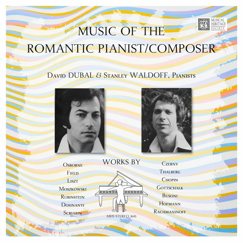 MUSIC OF THE ROMANTIC PIANIST/COMPOSER - David Dubal, Stanley Waldoff