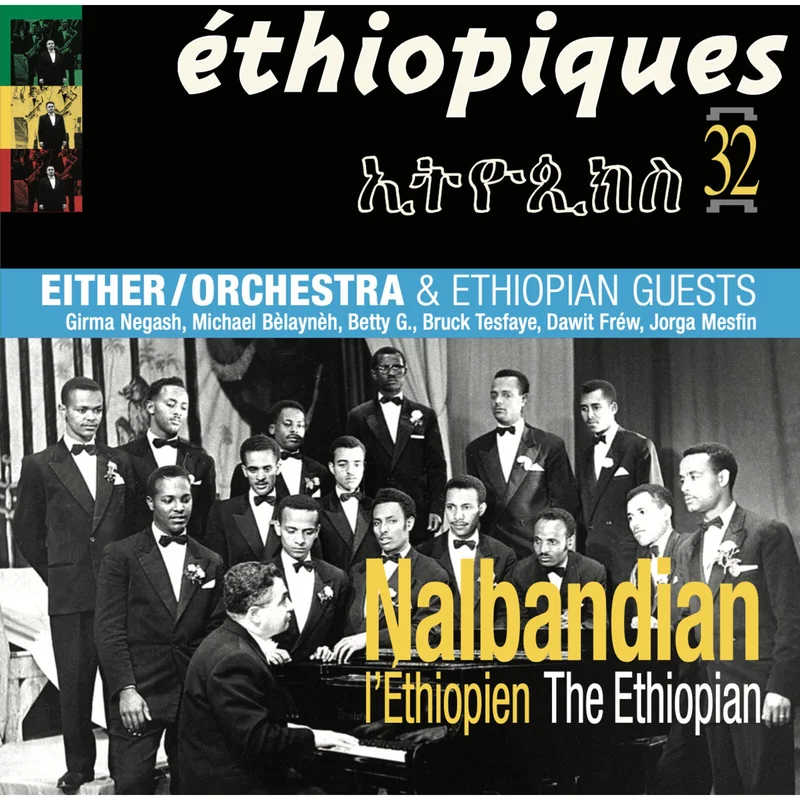 Nalbandian the Ethiopian & Either/Orchestra - Ethiopiques 32: Nalbandian the Ethiopian & Either/Orchestra