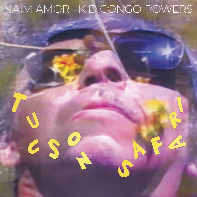 Nam Amor / Kid Congo Powers - Tucson Safari LP