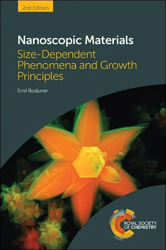 Nanoscopic Materials : Size-Dependent Phenomena and Growth Principles